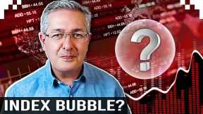 Are Passive Index Funds Driving the Stock Market Bubble?