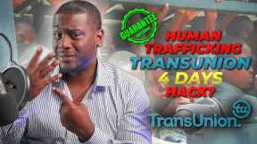 Expunge Entire TransUnion 4 Day Hack!? *Guaranteed Works*