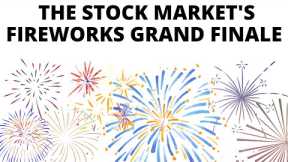 The Stock Market's Fireworks Grand Finale for the S&P 500 & NASDAQ Before the CRASH