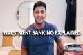 Investment Banking Explained in 2