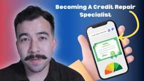 How To Become A Credit Repair Specialist In 2024 [STEP-BY-STEP]