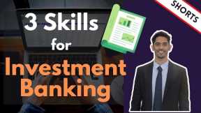 3 Key Skills for an Investment Banking Career #Shorts