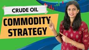 Intraday Strategy for Commodity | Best Intraday strategy for Crude Oil | CA Akshatha Udupa