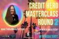 CREDIT HERO MASTERCLASS (2023) ROUND