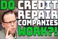 Do Credit Repair Companies Work?