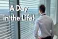 A Day in the Life: Working for an