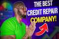 The BEST Credit Repair Company in