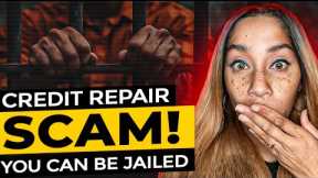 BEWARE! This CREDIT REPAIR SCAM Is Sending Their Customers To JAIL!