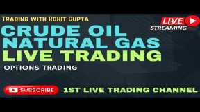 29/10/2024 LIVE TRADING IN CRUDE OIL AND NATURAL GAS || #crudeoillive #naturalgas #silvertrading