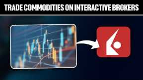 How To Trade Commodities on Interactive Brokers 2024! (Full Tutorial)