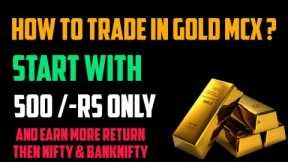 Gold Mcx Commodity Market | Mcx Gold Trading | Commodity Trading For Beginners