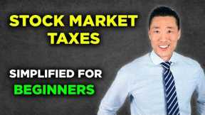 Stock Market Taxes Explained For Beginners