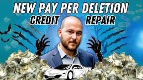 (NEW) Pay Per Deletion Credit Repair 2024 | Must Watch | @everythingcredit