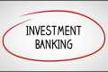 Investment Banking: Industry Overview 