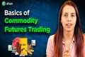 Basics of Commodity Futures Trading