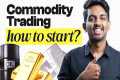 Commodity Trading for Beginners: All