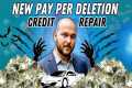 (NEW) Pay Per Deletion Credit Repair