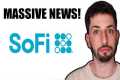 Massive News For SoFi Stock Investors!