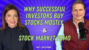 Full Show: Why Successful Investors Buy Stocks (Mostly) and Stock Market FOMO