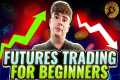 Futures Trading for Beginners: A