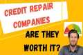 Credit Repair Companies: Are they