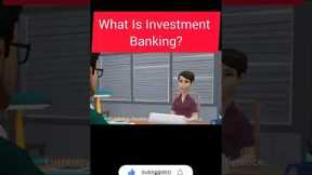 What is Investment Banking? । Accountant job interview  #accountant #shorts  #accountingjob #banking