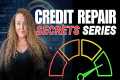 2025 Credit Repair Secrets Series |