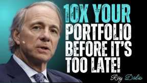 THE ONCE-IN-A-LIFETIME INVESTMENT THAT COULD 10X YOUR WEALTH (ACT NOW!) | BY RAY DALIO