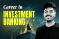 Investment Banking: Explained