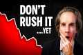 I’m waiting to invest until… (URGENT