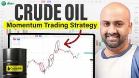 How to Trade Crude Oil Using Momentum Strategy | Crude Oil Trading Strategy | Dhan