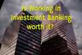 Is it Worth it to Work in Investment