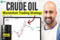 How to Trade Crude Oil Using Momentum 