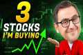 The 3 Best Stocks I’m Buying Now