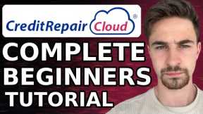 Ultimate Credit Repair Cloud Tutorial for Beginners (2024) | How To Use Credit Repair Cloud