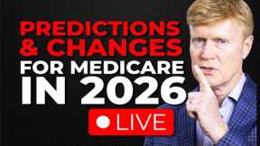 Predicted Part B Premium For 2026 & More Changes Coming To Medicare - Live Q & A