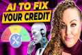 How to use Ai to Repair Credit | Best 