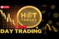 Stocks Live Trading | Hot Trades -