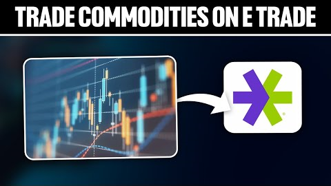 How To Trade Commodities on eTrade 2025! (Full Tutorial)