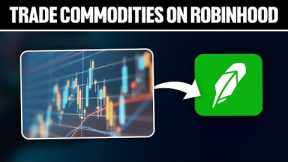 How To Trade Commodities on Robinhood 2025! (Full Tutorial)