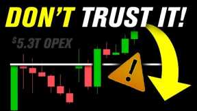 Warning: Friday's OpEx Was Bearish