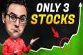 The Only 3 Stocks I’d Buy if I Had to 