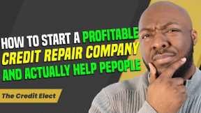 How to Start Your Own Credit Repair Business That Works