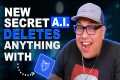 Secret A.I. Deletes ANYTHING From
