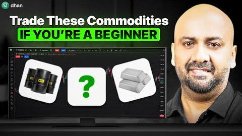 Top Commodities to Trade for Beginners: A Complete Guide | Dhan
