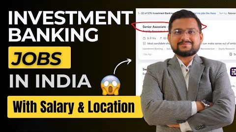 Investment Banking Jobs In India - Salary, Location, Companies, Profiles and Tips [2025 Updated]