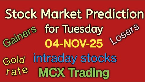 Stock Market Prediction for Tuesday Telugu/04-NOV-25/Bank Nifty Options intraday stocks/MCX Trading 