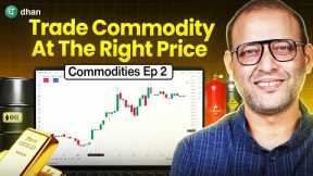 Select Commodities To Trader As A Beginner | Commodity Trading for Beginners | EP 2
