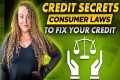 Credit Repair Secrets: Consumer Laws