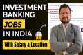 Investment Banking Jobs In India -